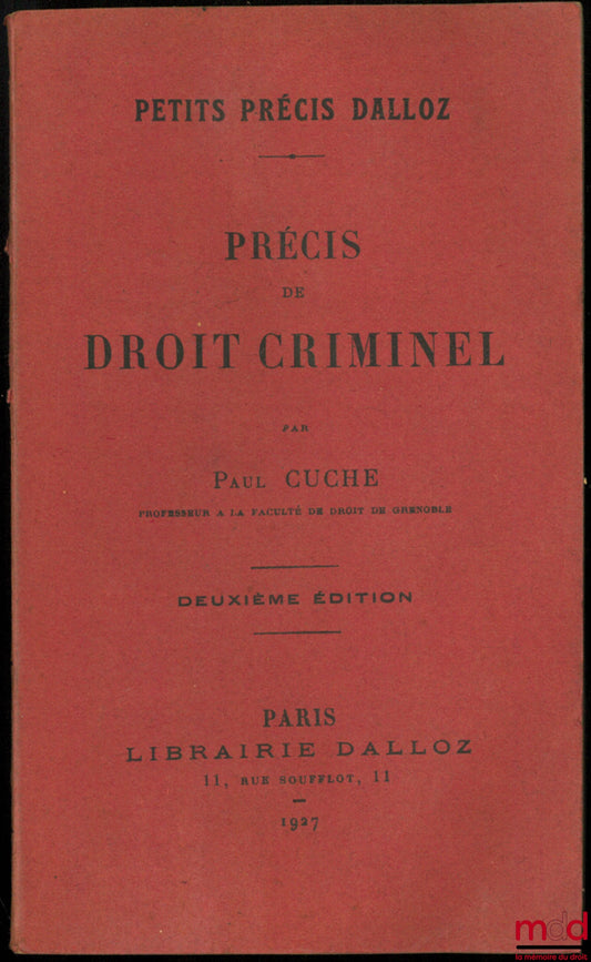 CUCHE (Paul) – PRÉCIS DE DROIT CRIMINEL, 2e éd., coll. Petits précis Dalloz