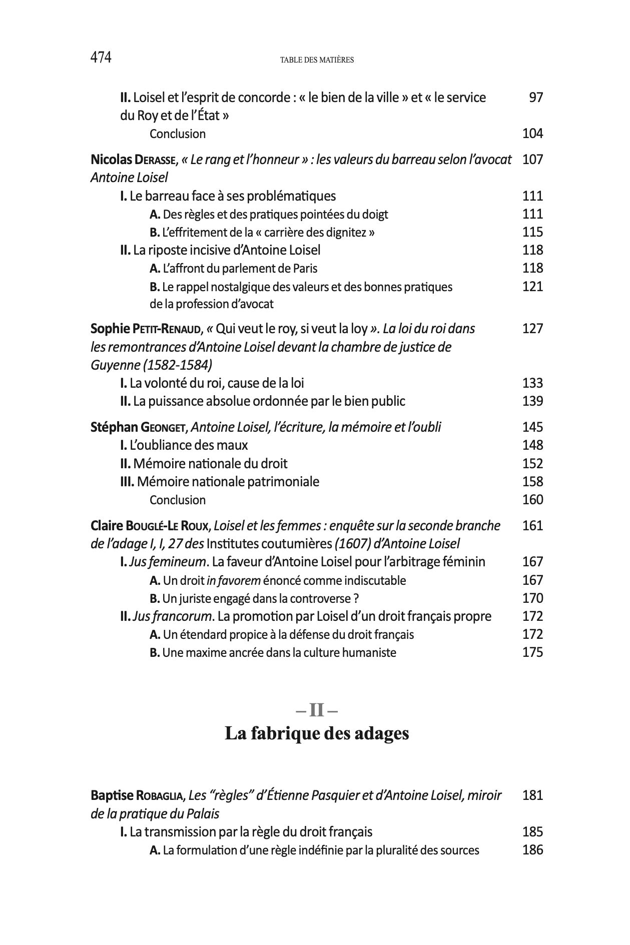 ANTOINE LOISEL. Un juriste humaniste au service du droit français.   Sous la direction de Cédric GLINEUR, Rémi FAIVRE-FAUCOMPRÉ et Sophie SÉDILLOT,  Avant-propos de Cédric Glineur,   Le présent volume réunit les actes du colloque tenu à l’Université de Pi
