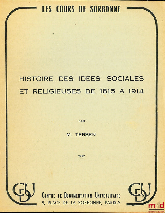 TERSEN (Émile) – HISTORY OF SOCIAL AND RELIGIOUS IDEAS FROM 1815 TO 1914, coll. Les Cour de Sorbonne