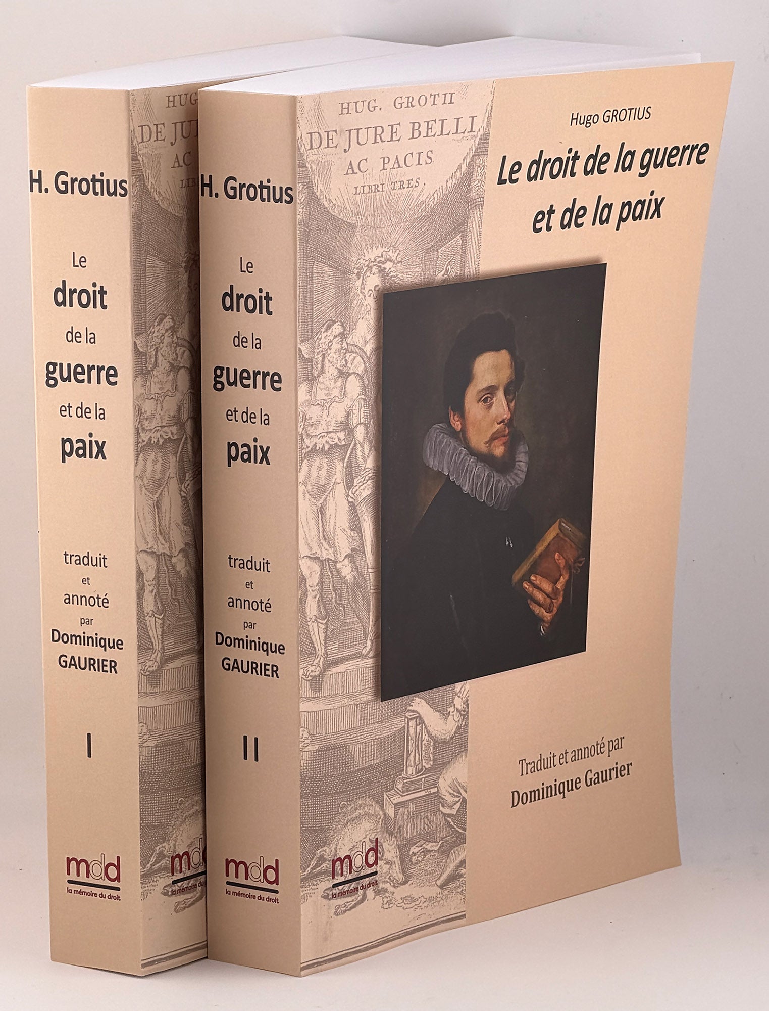 GROTIUS (Hugo) – DE JURE BELLI AC PACIS LIBRI TRES,  Le droit de la Guerre et de la Paix.  Nouvelle traduction par Dominique GAURIER-HOEFFLIGER,   Avec les notes de Grotius, de Gronovius, de Barbeyrac et du traducteur