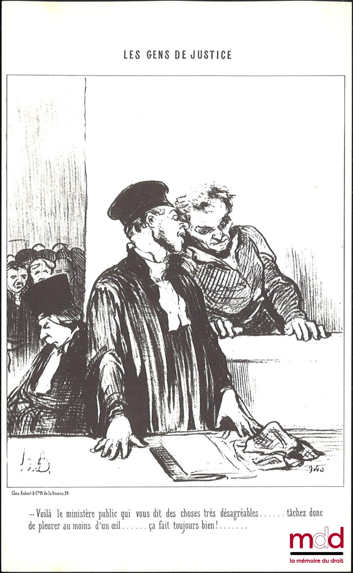 DAUMIER (Honoré) – LES GENS DE JUSTICE, Ensemble de six reproductions lithographies en noir et blanc signées et publiées initialement dans Le Charivari et tiré de la collection Les gens de Justice : « – Quel dommage que cette charmante petite femme ne m’a