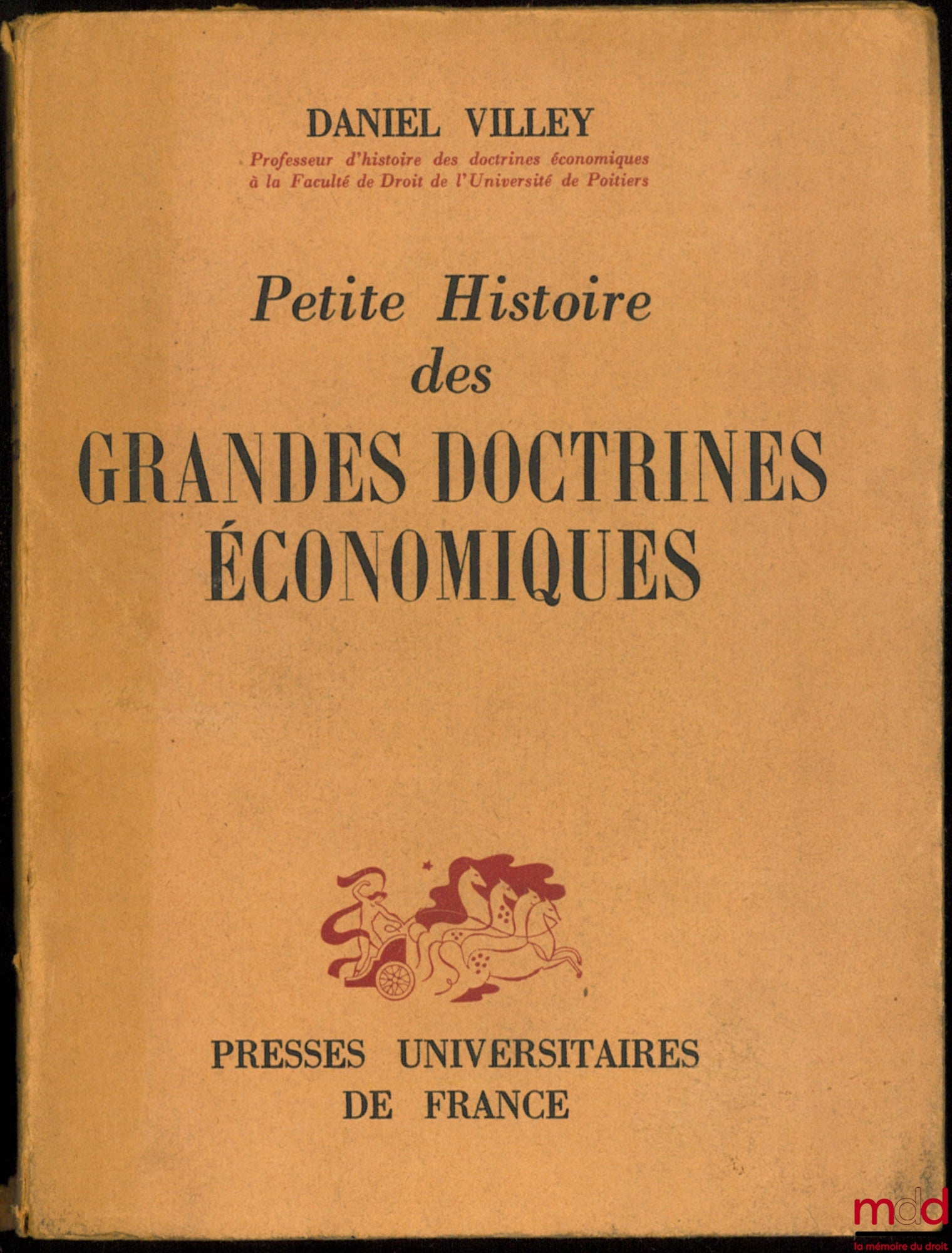 VILLEY (Daniel) – PETITE HISTOIRE DES GRANDES DOCTRINES ÉCONOMIQUES