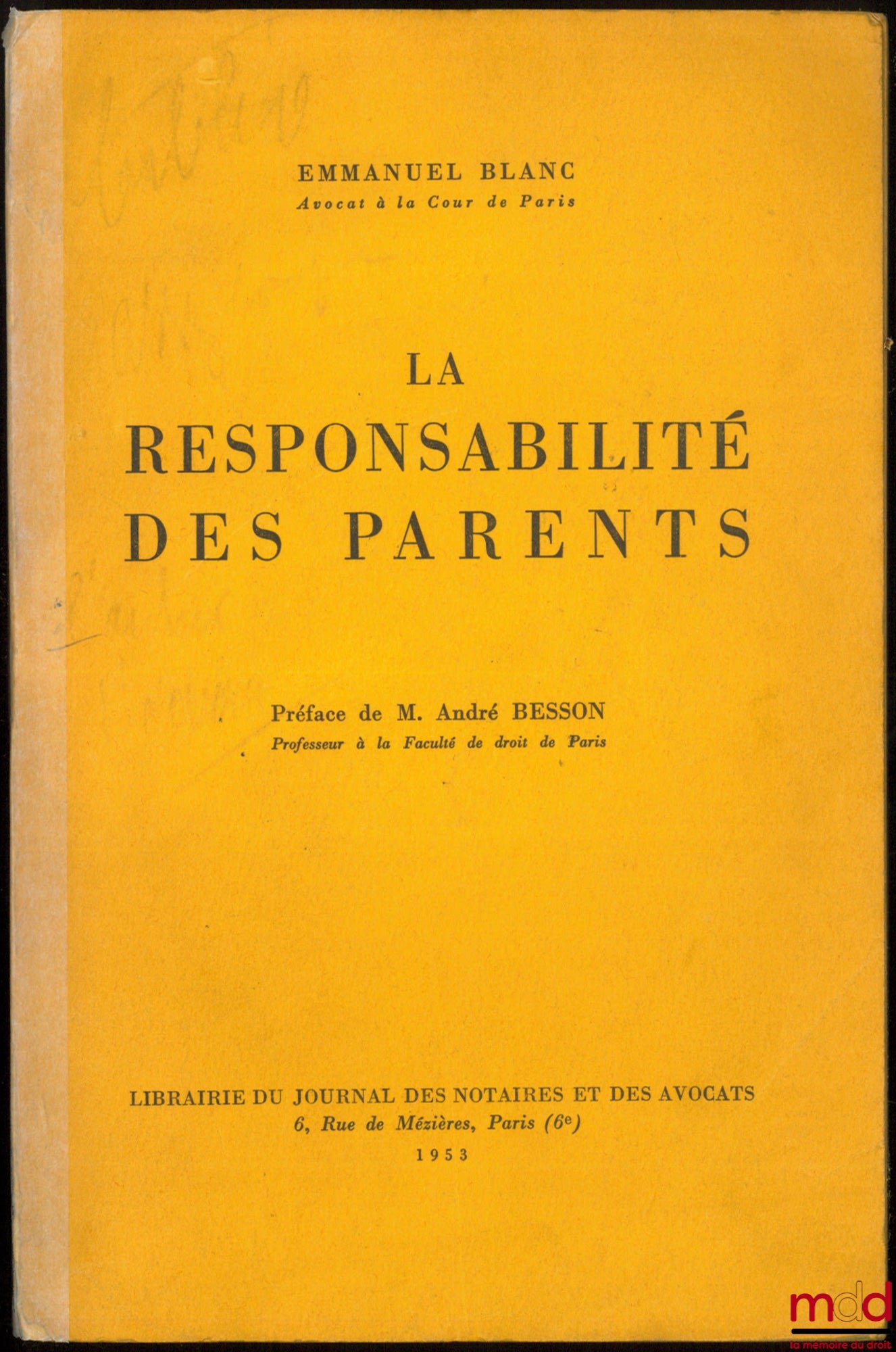 BLANC (Emmanuel) – LA RESPONSABILITÉ DES PARENTS, Préface de M. André Besson
