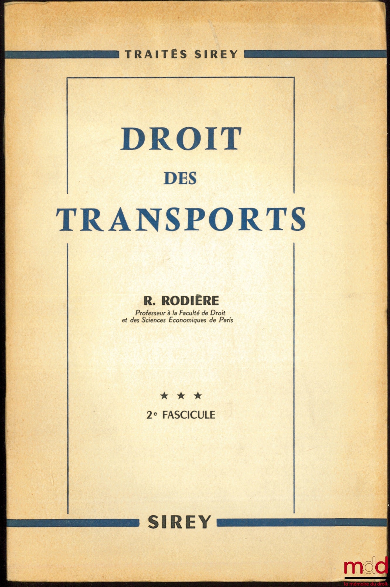 RODIÈRE (René) – DROIT DES TRANSPORTS, t. III, 1er & 2e fascicule