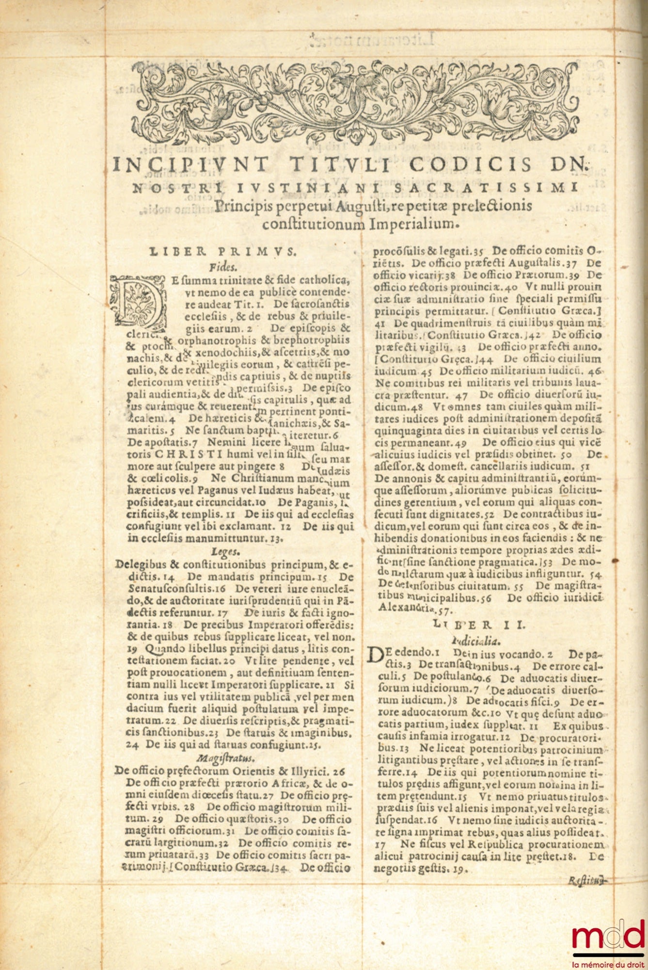 GOTHOFREDUS (Denis) – CORPUS JURIS CIVILIS IN IIII. PARTES DISTINCTUM : QUARUM PRIMA, DN. sacratissimi principis Justiniani. INSTITUTIONUM lib. iiii. DIGESTORUM SEU PANDECTARUM lib. l continentur. Que reliquis partibus includantur, auersa docebit pagina H