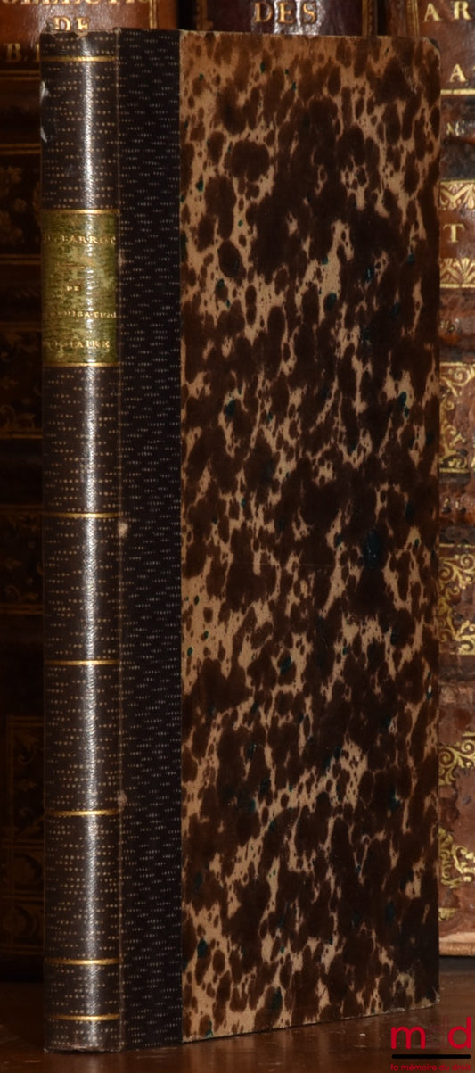 BARROT (Odilon) – DE L’ORGANISATION JUDICIAIRE EN FRANCE