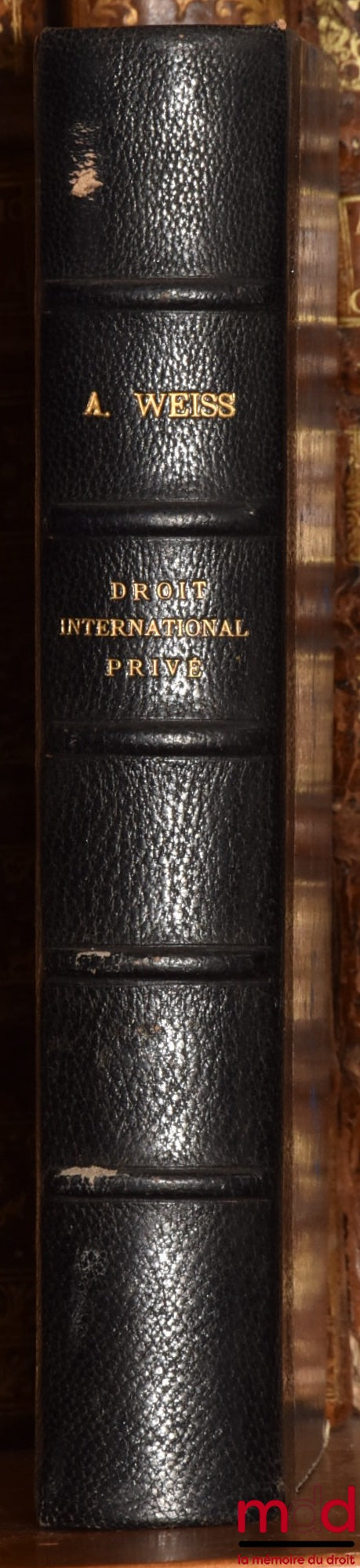 WEISS (André) – MANUEL DE DROIT INTERNATIONAL PRIVÉ, 2e éd. revue et mise au courant