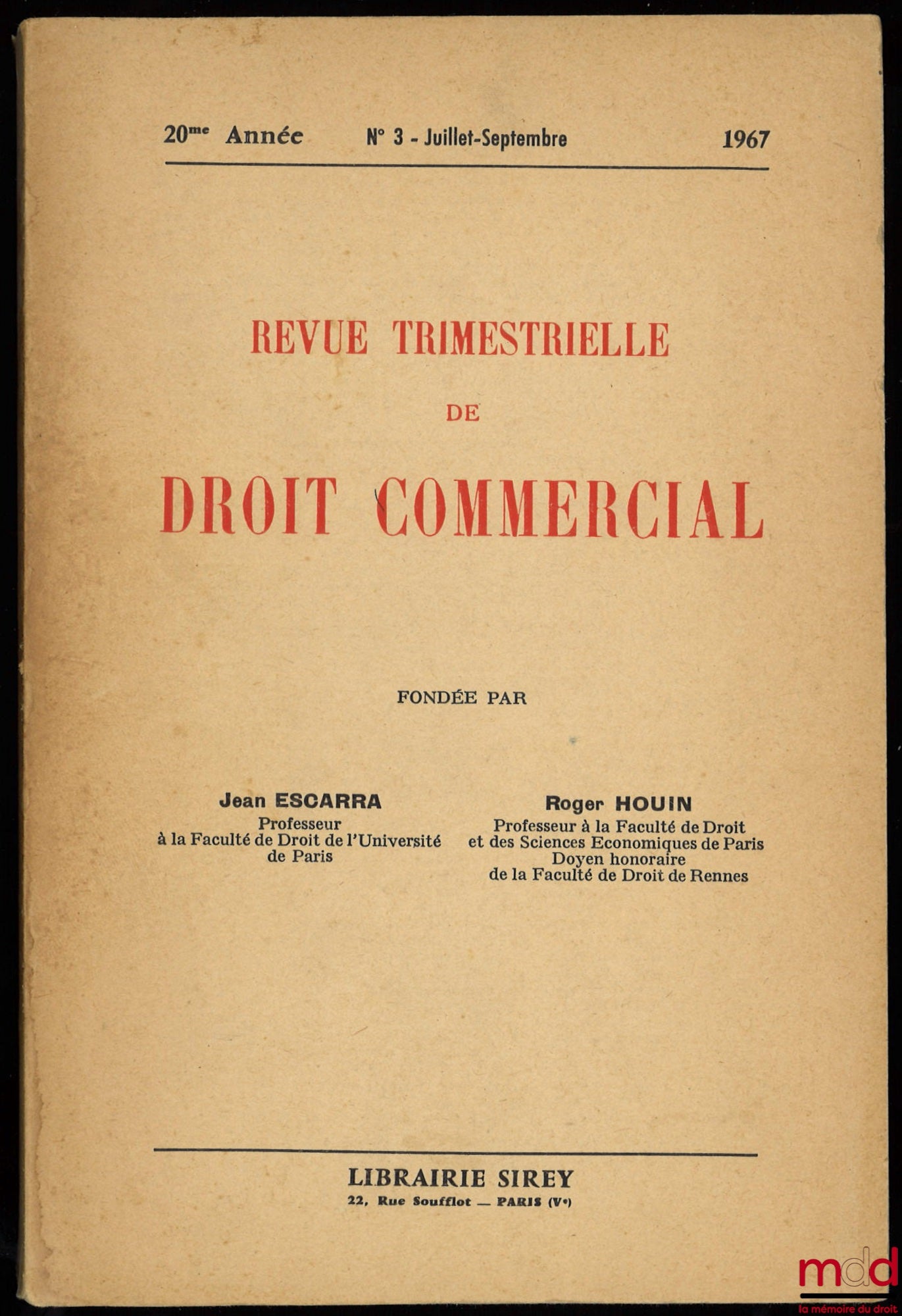 [RTDCom. - J. ESCARRA & R. HOUIN] – REVUE TRIMESTRIELLE DE DROIT COMMERCIAL, fondée par Jean Escarra et Roger Houin, 20e année, n° 3 Juillet-Septembre