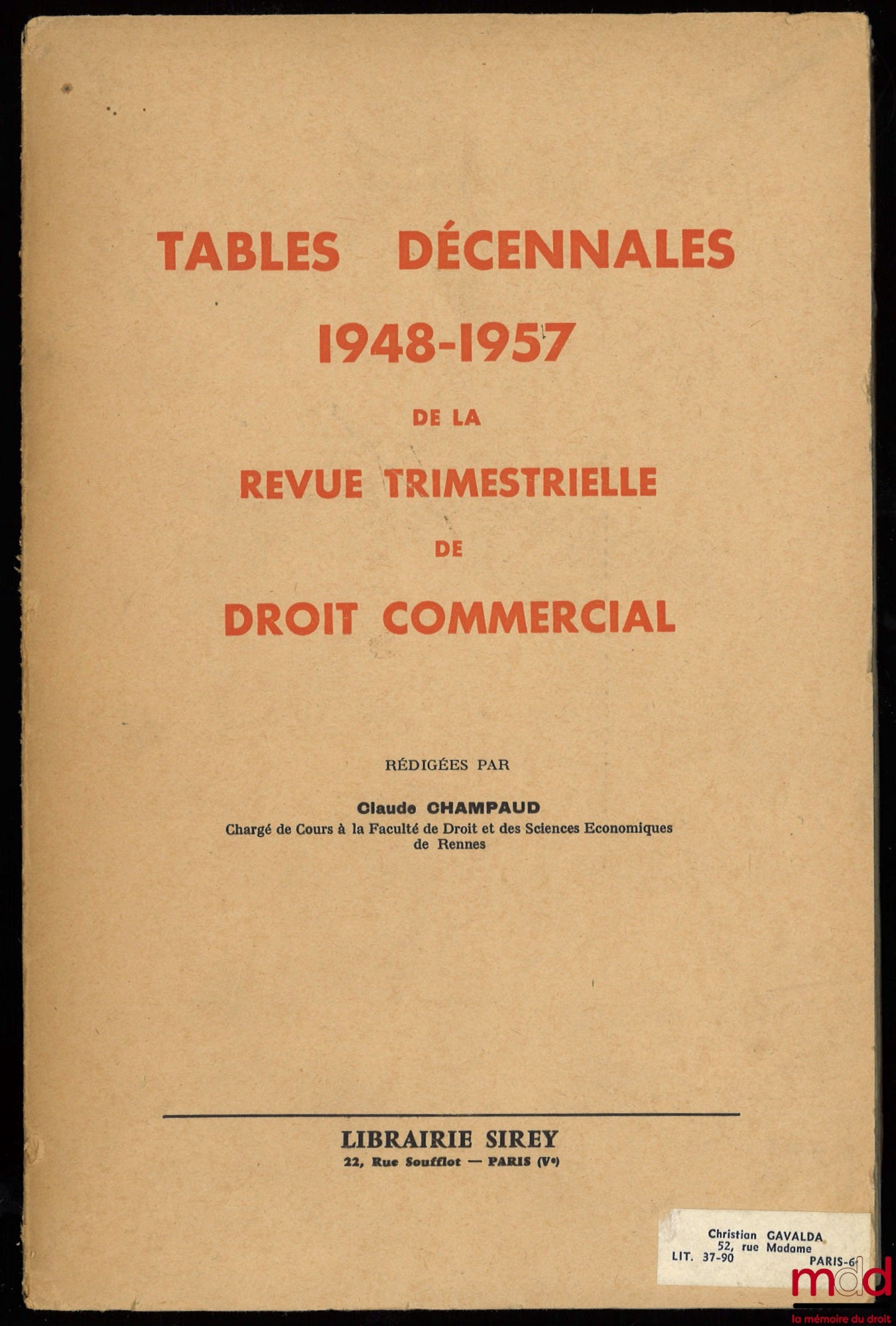 [RTDCom. - CHAMPAUD (Claude)] – TABLES DÉCENNALES 1948-1957 DE LA REVUE TRIMESTRIELLE DE DROIT COMMERCIAL