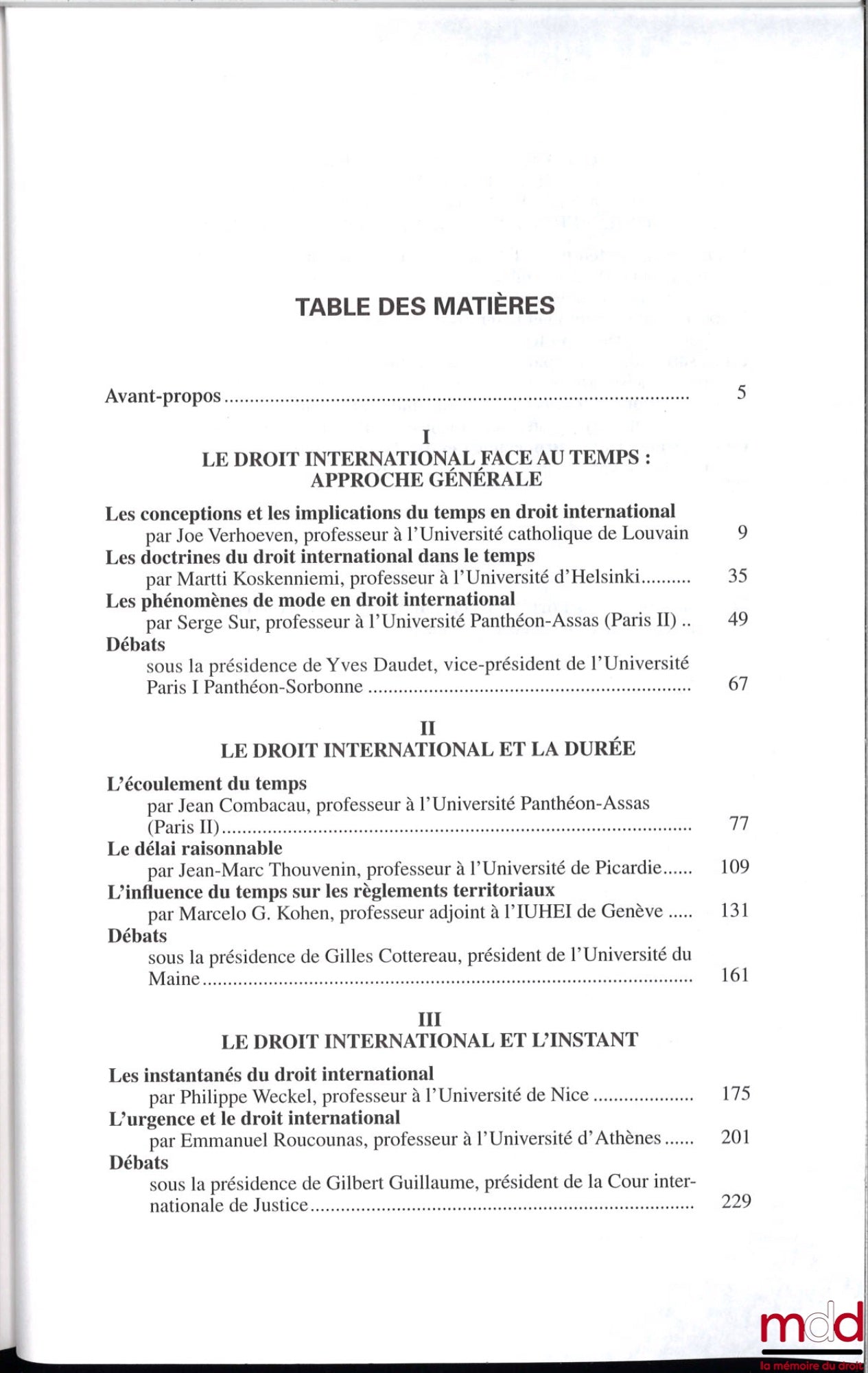 [Colloque - SFDI] – LE DROIT INTERNATIONAL ET LE TEMPS, Colloque de Paris (25 au 27 mai 2000), coll. de la Société Française pour le Droit International