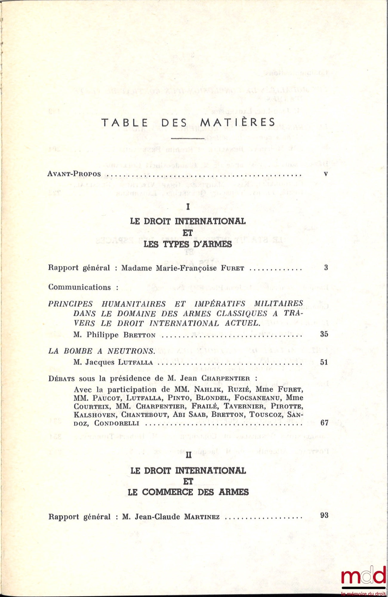 [Colloque - SFDI] – LE DROIT INTERNATIONAL ET LES ARMES, Colloque de Montpellier (3-5 juin 1982), coll. de la Société Française pour le Droit International et du Centre d’études et de rech. internationales (C.E.R.I.M.)