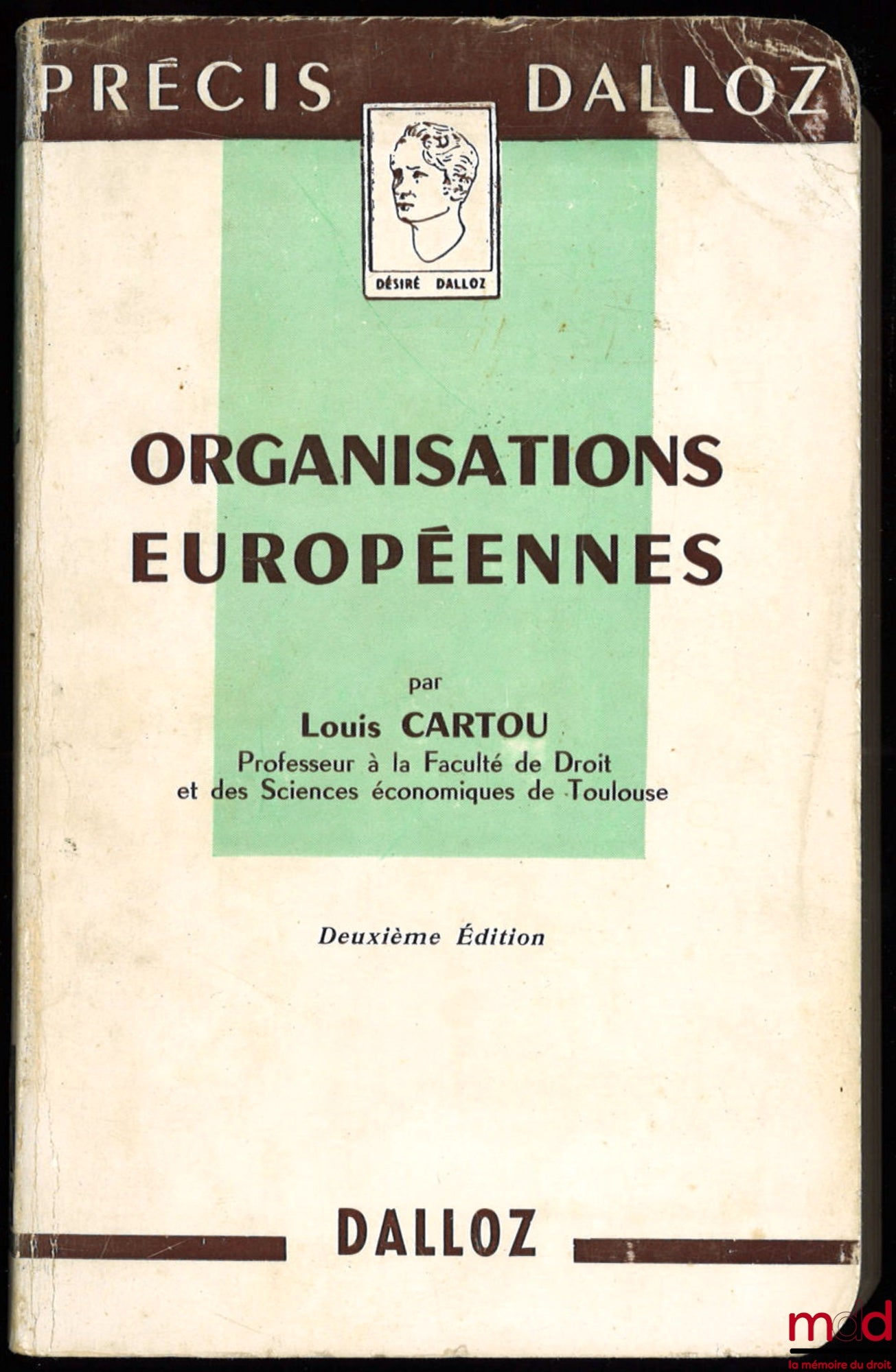 CARTOU (Louis) – ORGANISATIONS EUROPÉENNES, 2ème éd., coll. Précis Dalloz