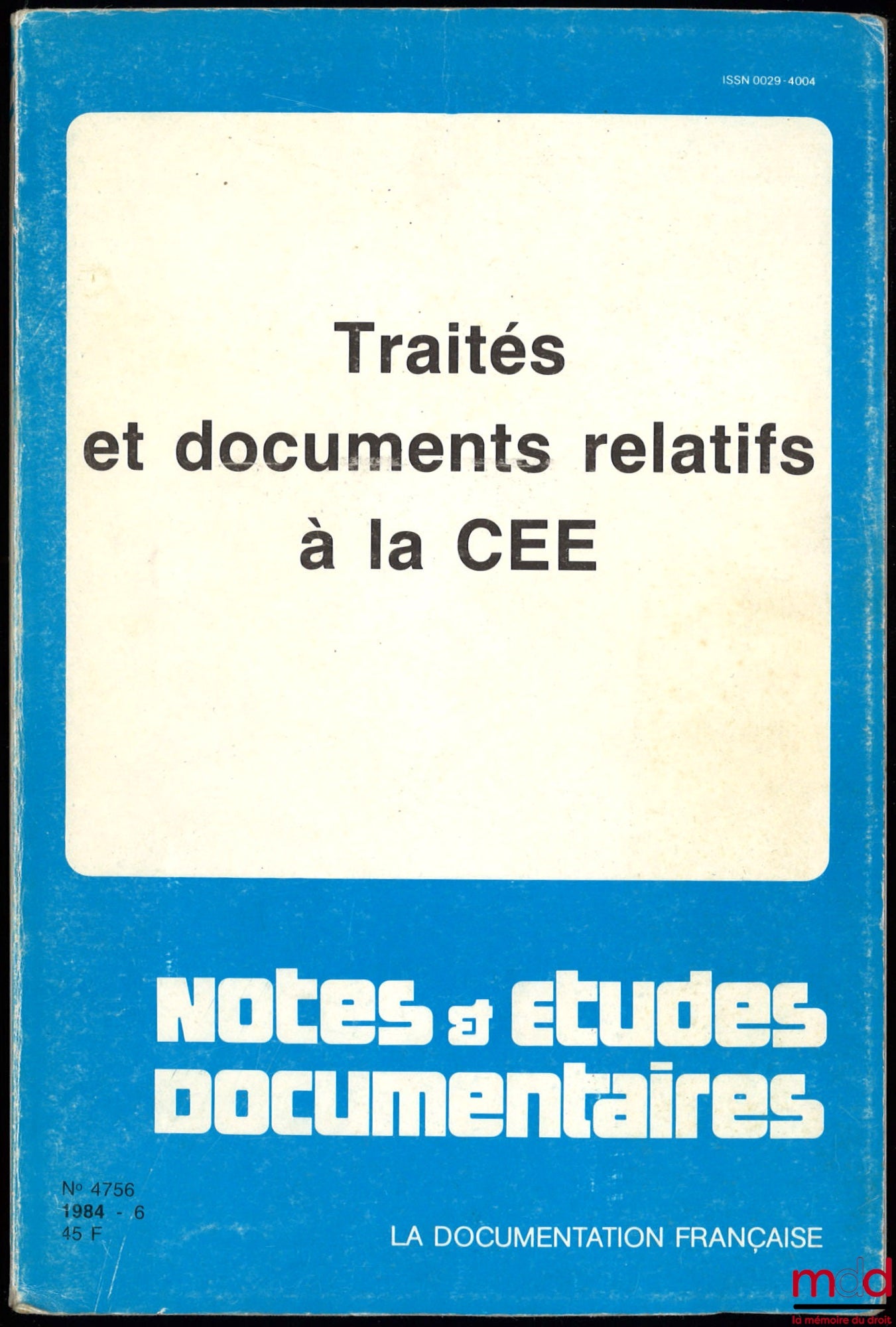 TRAITÉS ET DOCUMENTS RELATIFS À LA C E E, coll. Notes et études documentaires