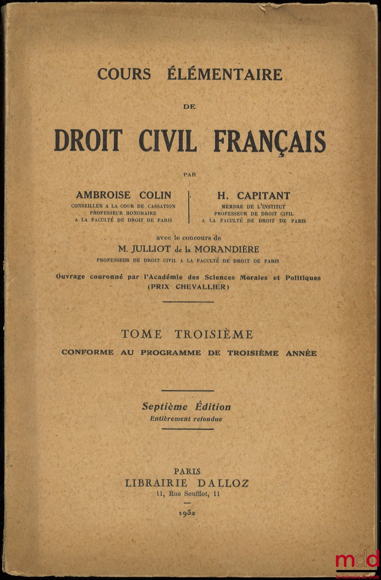 COLIN (Ambroise) et CAPITANT (Henri) – COURS ÉLÉMENTAIRE DE DROIT CIVIL FRANÇAIS, 7e éd. entièrement refondue, avec le concours de Julliot de la Morandière, t. III uniquement