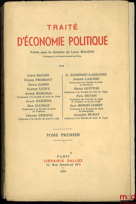 [Collectif] – TRAITÉ D’ÉCONOMIE POLITIQUE, tome I (1ère éd.), publié sous la direction de Louis BAUDIN