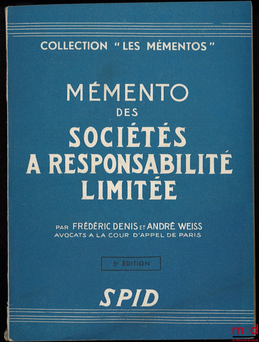 DENIS (Frédéric) and WEISS (André) – MEMORANDUM OF LIMITED LIABILITY COMPANIES, 5th ed., coll. “Les Mementos”