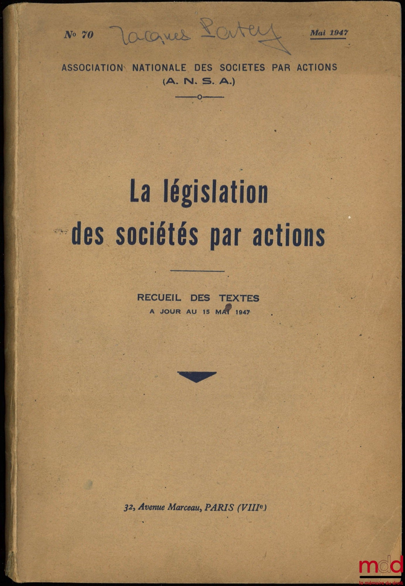 [A.N.S.A. - Collectif] – LA LÉGISLATION DES SOCIÉTÉS PAR ACTIONS, Recueil des textes à jour au 15 mai 1947, Association Nationale des Sociétés par Actions, n° 70/1947