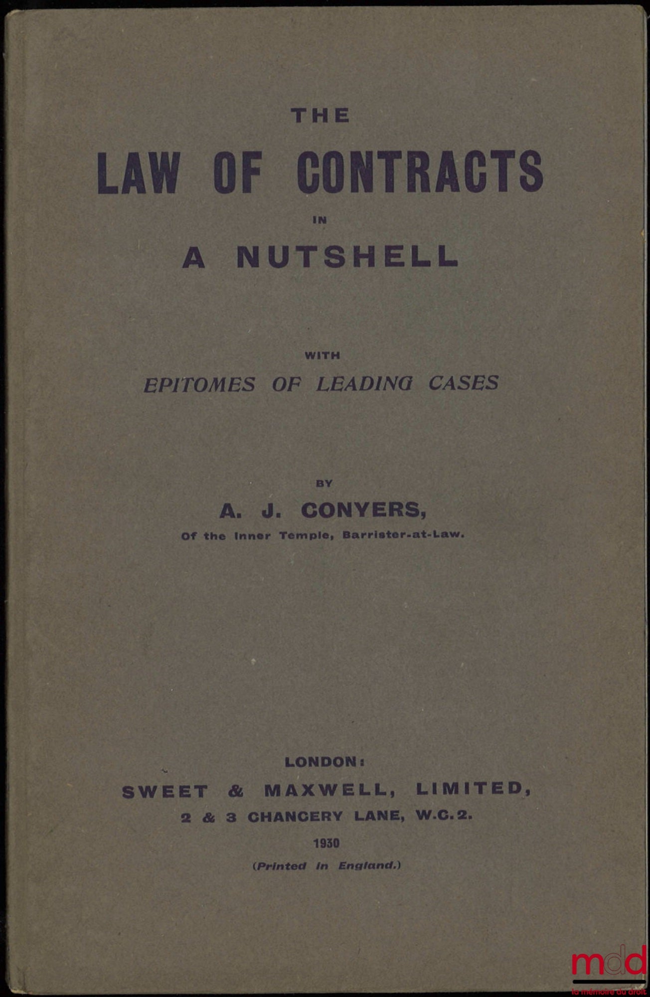 CONYERS (Alfred James) – THE LAW OF CONTRACTS IN A NUTSHELL with epitomes of leading cases