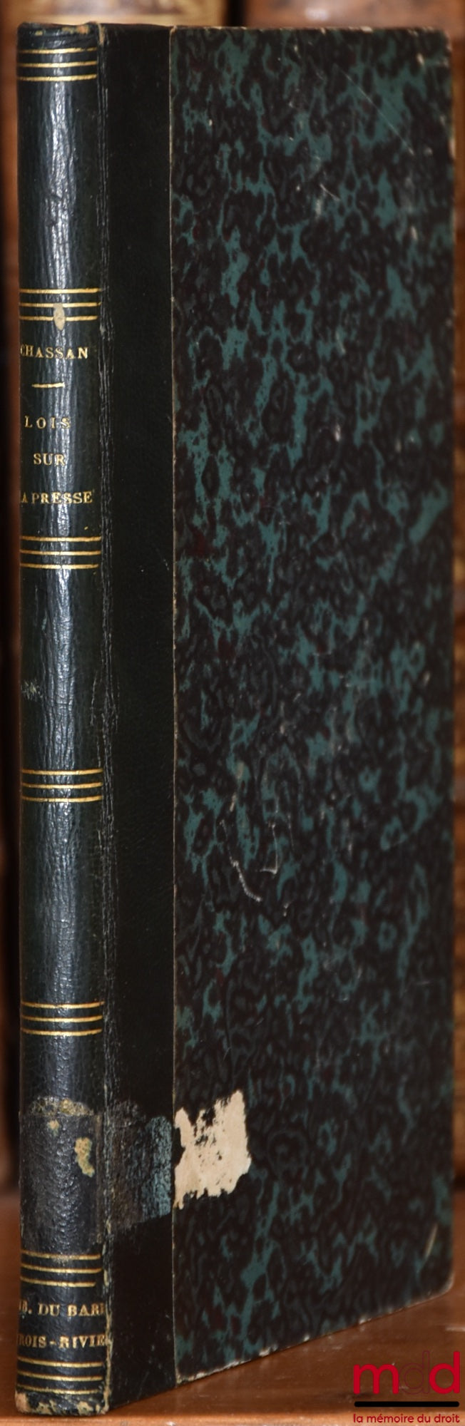 CHASSAN (Joseph-Pierre) – LOIS SUR LA PRESSE DEPUIS LE 24 FÉVRIER 1848, avec des notes et des observations de l’auteur