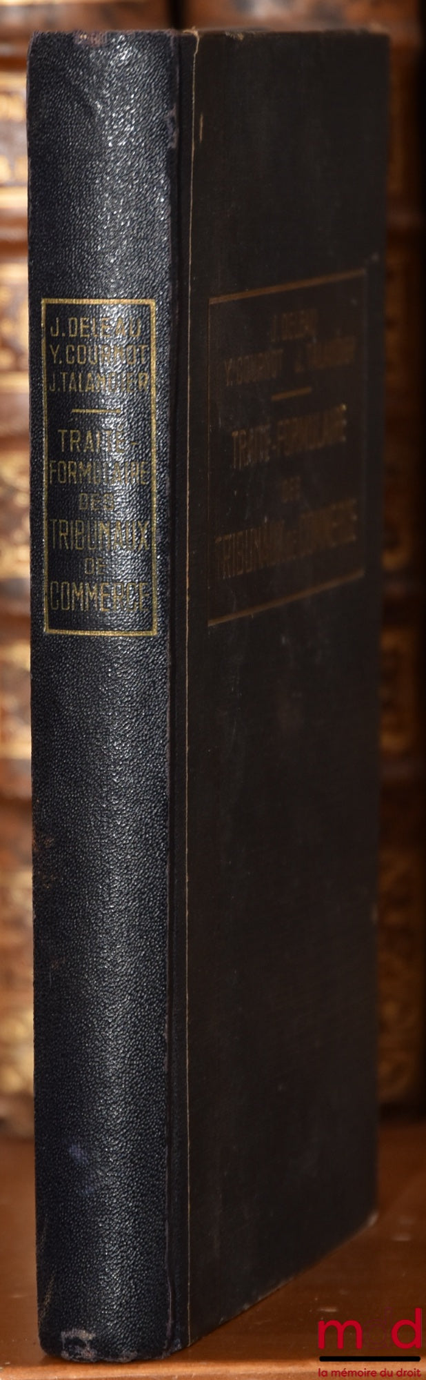 DELEAU (Jacques), COURNOT (Yves) and TALANDIER (Jean) – TREATISE-FORMULARY OF COMMERCIAL COURTS