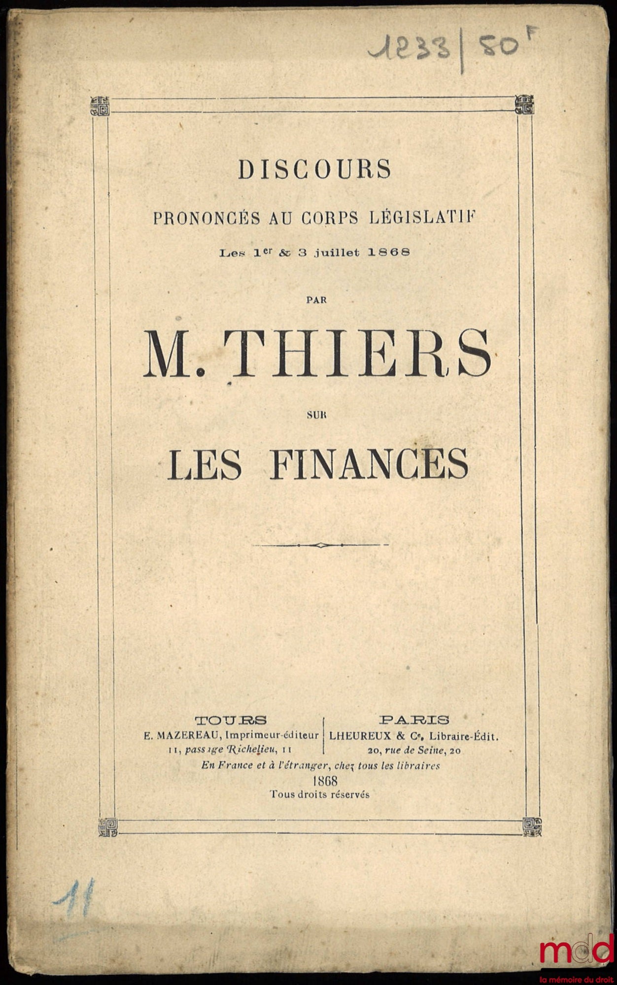 THIERS (Adolphe) – Speech delivered to the Legislative Body by Mr. Thiers on FINANCES, July 1st & 3rd, 1868