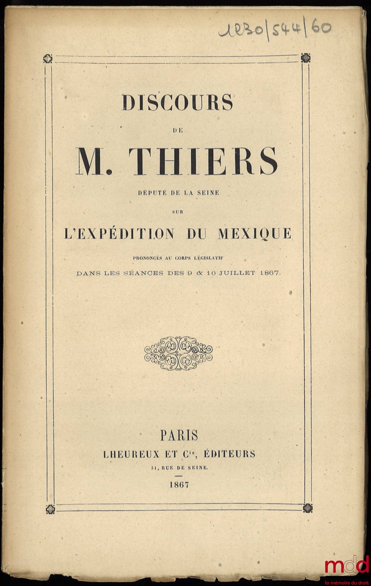 THIERS (Adolphe) – Speech delivered to the Legislative Body by Mr. Thiers on THE MEXICO EXPEDITION, in the sessions of July 9 & 10, 1867