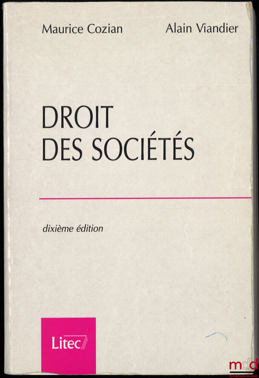 COZIAN (Maurice), VIANDIER (Alain) – DROIT DES SOCIÉTÉS, 10ème éd.