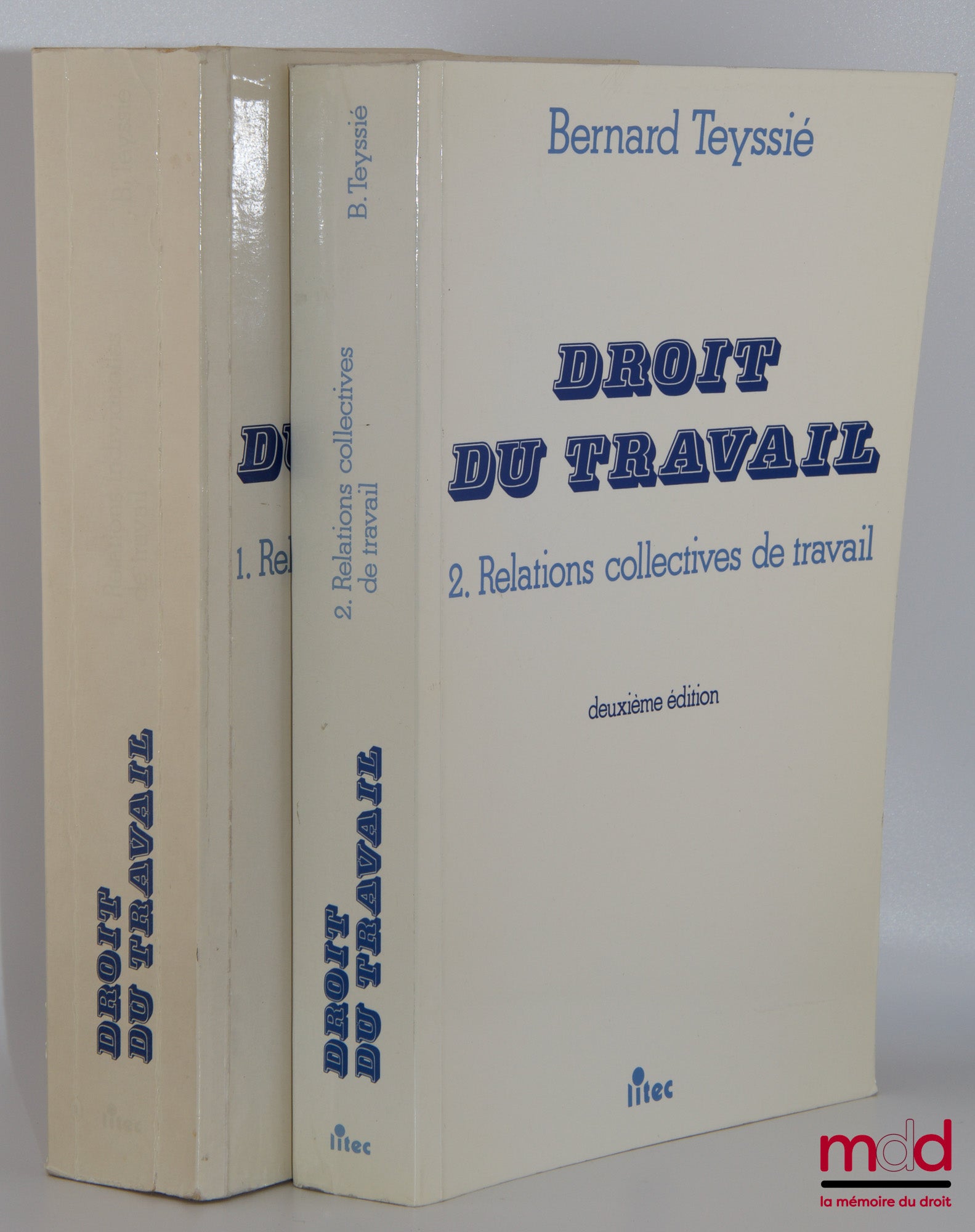 TEYSSIÉ (Bernard) – LABOUR LAW, 1. Individual labour relations, 2. Collective labour relations, 2nd ed.