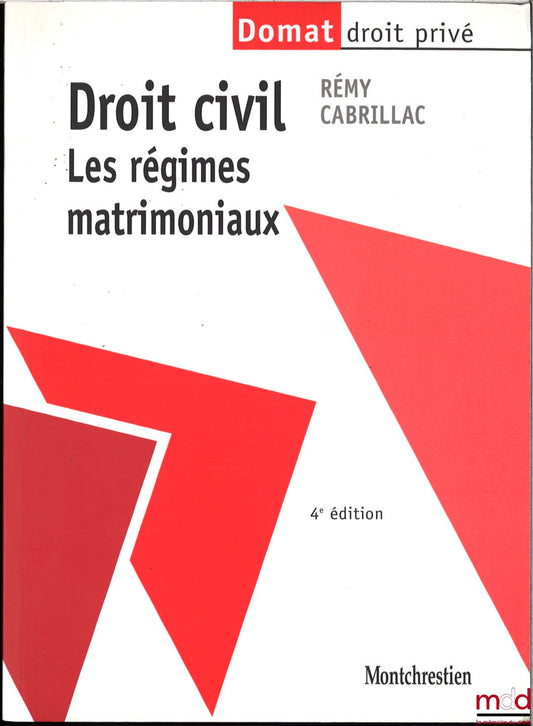 CABRILLAC (R.) – DROIT CIVIL, Les régimes matrimoniaux, 4e édition