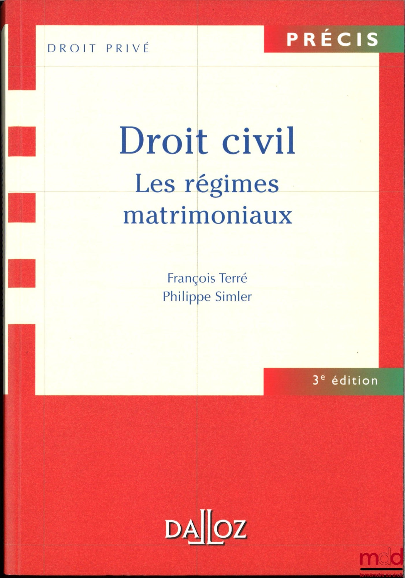 TERRÉ (François), SIMLER (Philippe) – CIVIL LAW, MATRIMONIAL REGIMES