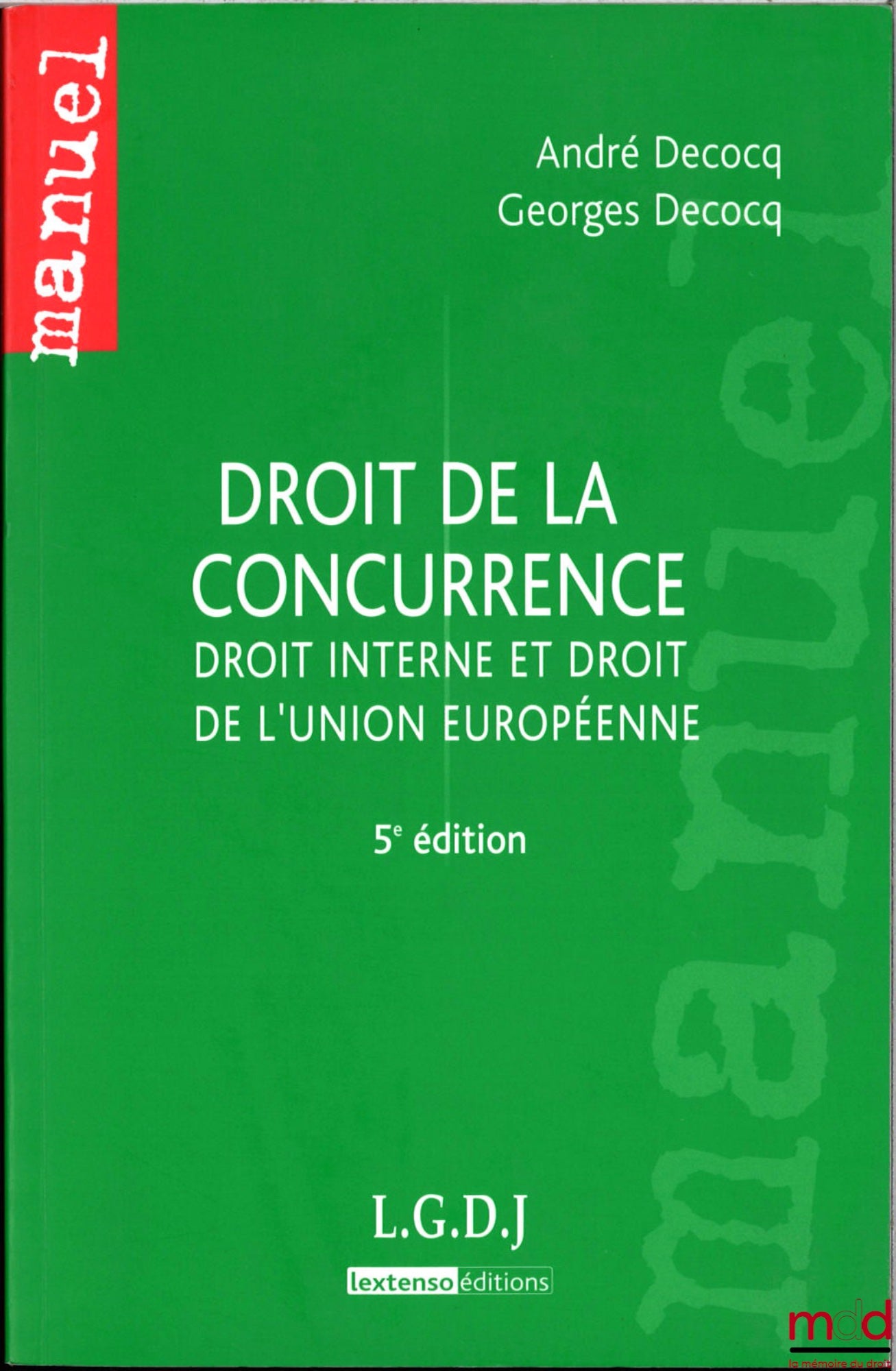 DECOCQ (André) – COMPETITION LAW, Domestic Law and European Union Law, 5th ed.