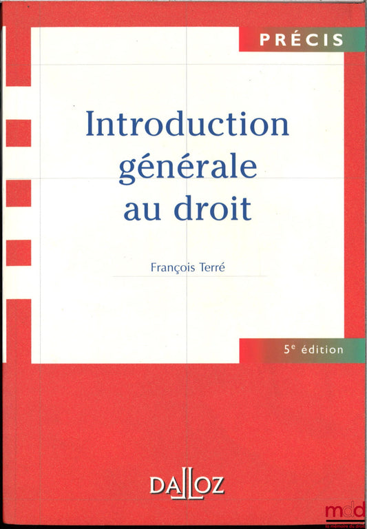 TERRÉ (François) – GENERAL INTRODUCTION TO LAW, 5th ed.