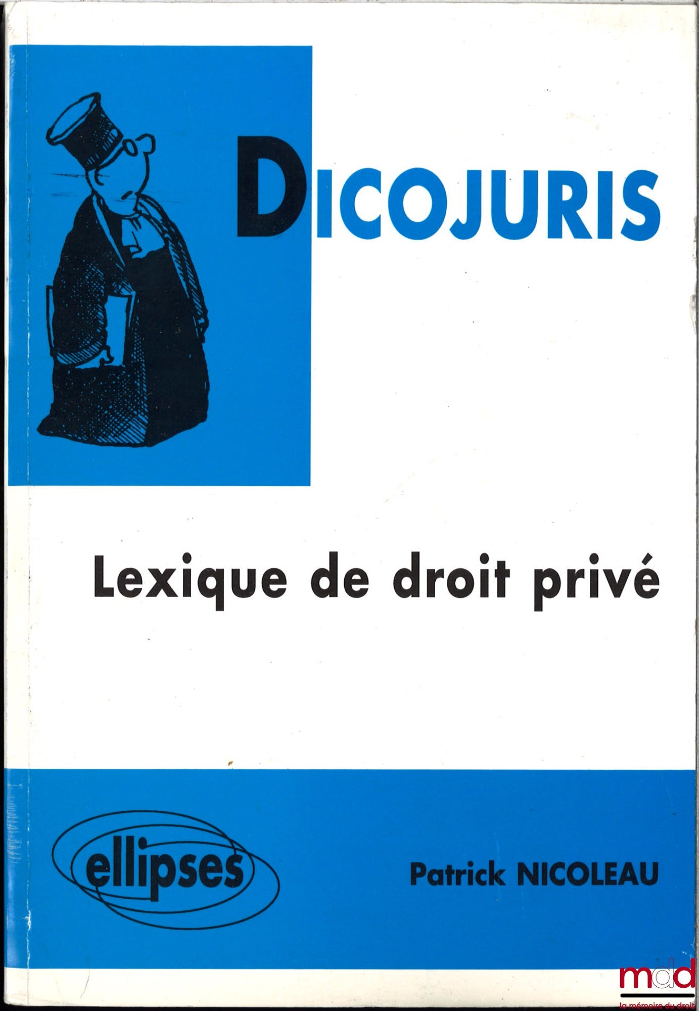 NICOLEAU (Patrick) – DICOJURIS, lexicon of private law