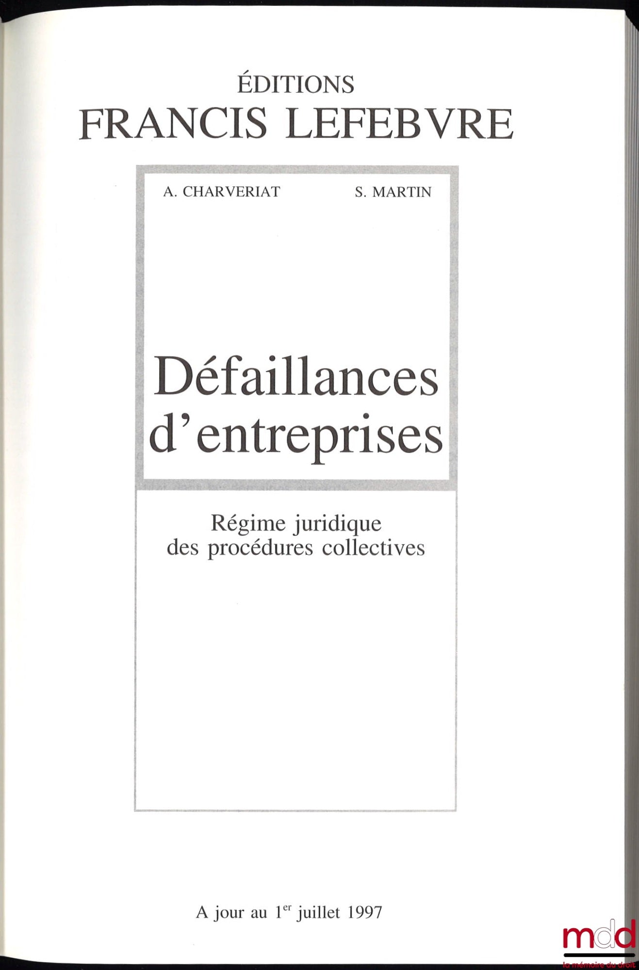 CHARVERIAT (Anne) et MARTIN (Stéphane) – DÉFAILLANCES D’ENTREPRISES. Régime juridique des procédures collectives