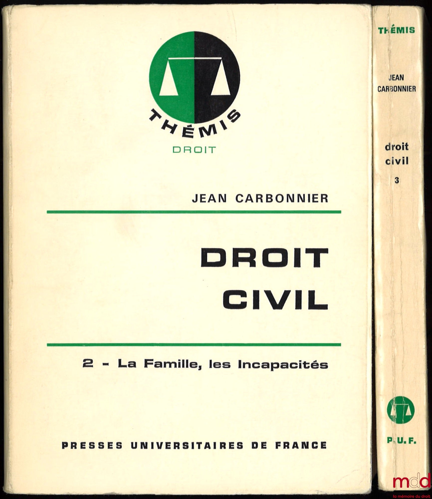 CARBONNIER (Jean) – DROIT CIVIL, t. II : La Famille, Les Incapacités, 11e éd. refondue ; t. III : Les Biens, Monnaie, immeubles, meubles, 10e éd.