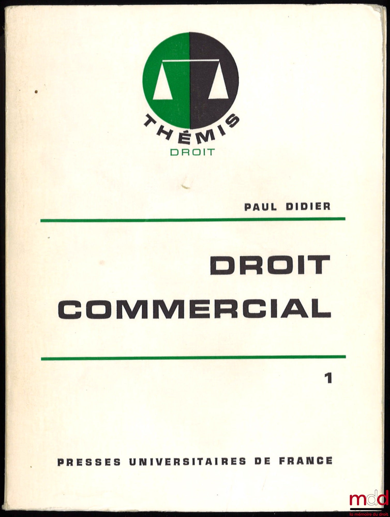 DIDIER (Paul) – DROIT COMMERCIAL, t. 1 / Introduction, Les Entreprises, coll. Thémis Droit