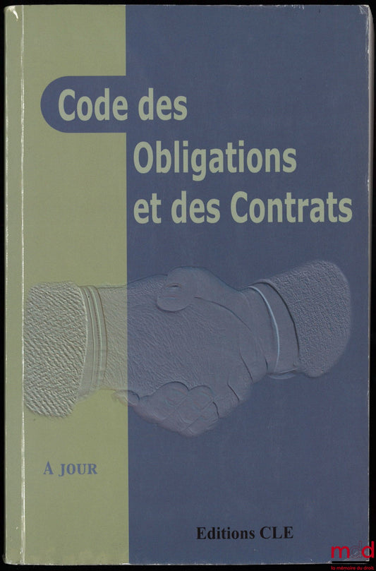 [Code] – CODE DES OBLIGATIONS ET DES CONTRATS mis à jour suivant les lois en vigueur, édition 2001