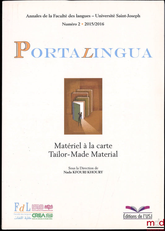 [Collectif] – PORTA LINGUA, Matériel à la carte, Tailor-Made Material, sous la direction de Nada Kfouri Khoury, Annales de la Faculté des langues – Université de Saint-Joseph, numéro 2, 2015-2016