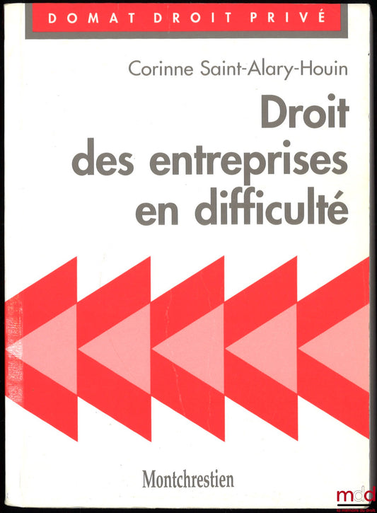 SAINT-ALARY-HOUIN (Corinne) – BUSINESS LAW IN DIFFICULTY, Domat Private Law Collection