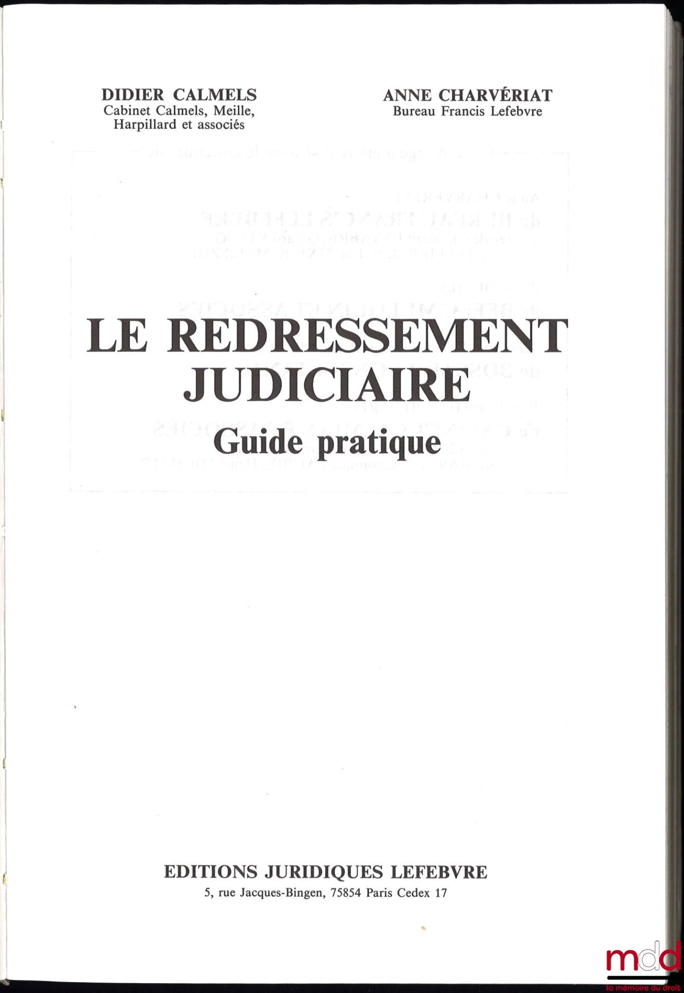 CALMELS (Didier), CHARVÉRIAT (Anne) et MEILLE (Bernard) – LE REDRESSEMENT JUDICIAIRE, Guide pratique