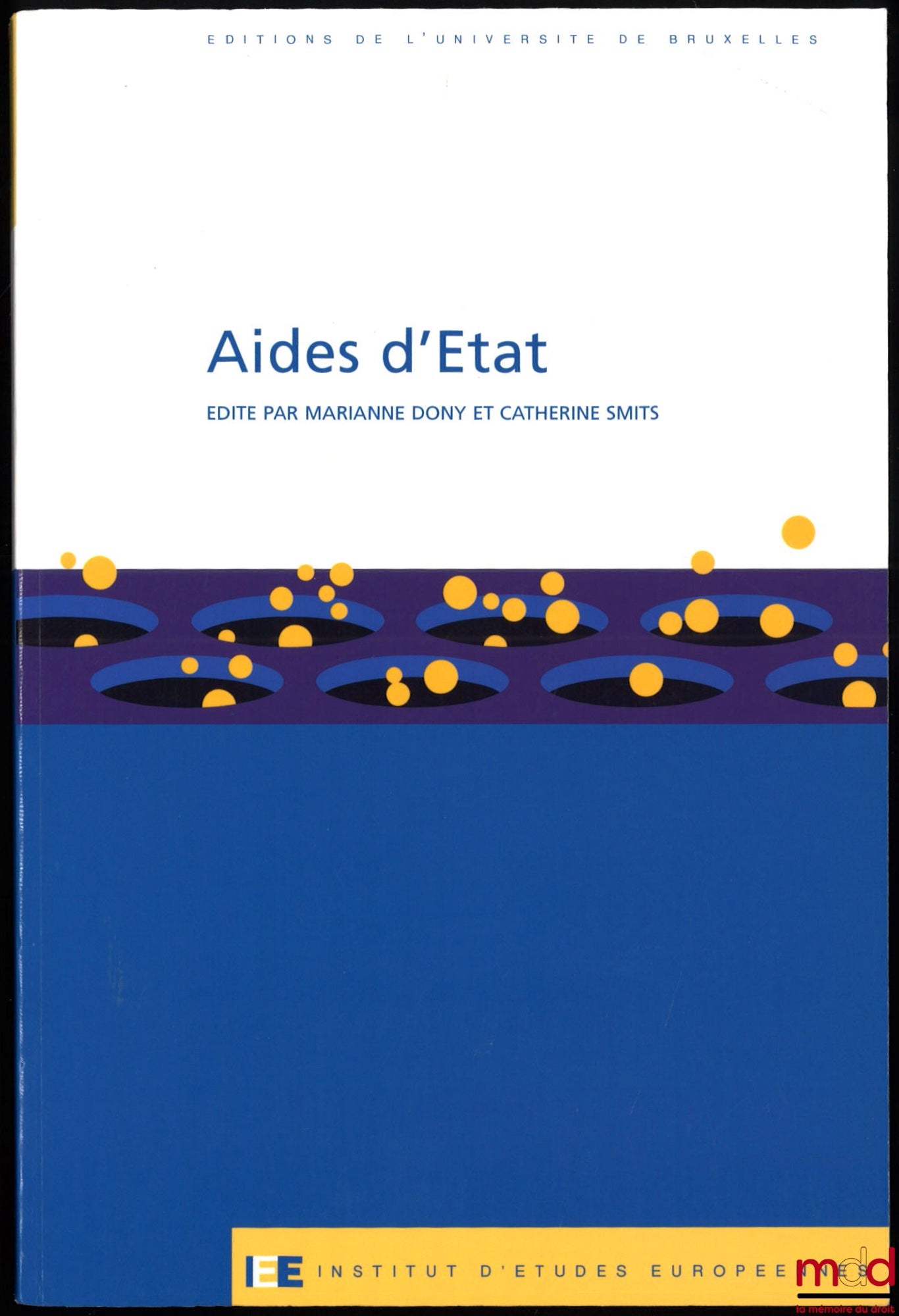 [Collectif] – AIDES D’ÉTAT, sous la direction de Marianne Dony et Catherine Smits, coll. Institut d’études européennes