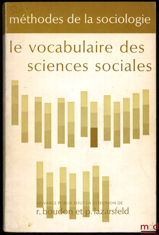 [Collectif] – VOCABULAIRE DES SCIENCES SOCIALES, Concepts et indices, MÉTHODES DE LA SOCIOLOGIE, t. I, sous la direction de R. Boudon et P. Lazarsfeld