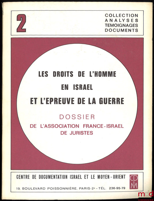 [Collectif] – LES DROITS DE L’HOMME EN ISRAEL ET L’ÉPREUVE DE LA GUERRE. Dossier de l’Association France-Israel de Juristes, coll. Analyses témoignages documents n° 2