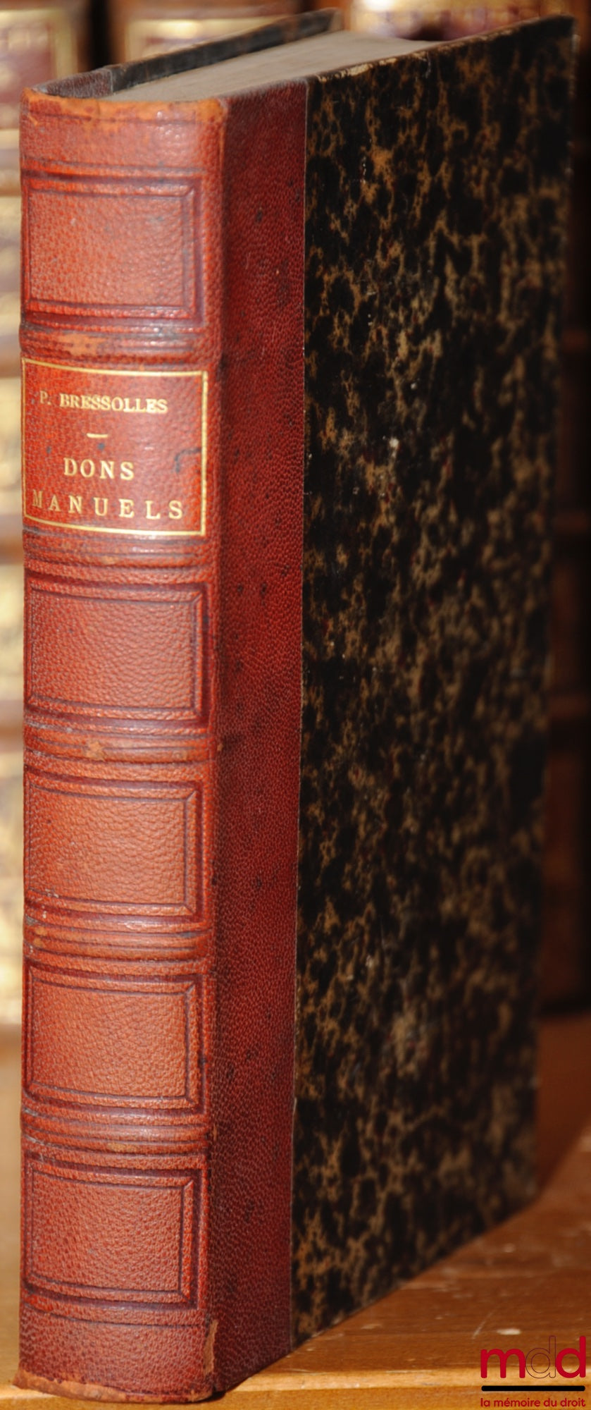 BRESSOLLES (Paul) – THÉORIE ET PRATIQUE DES DONS MANUELS