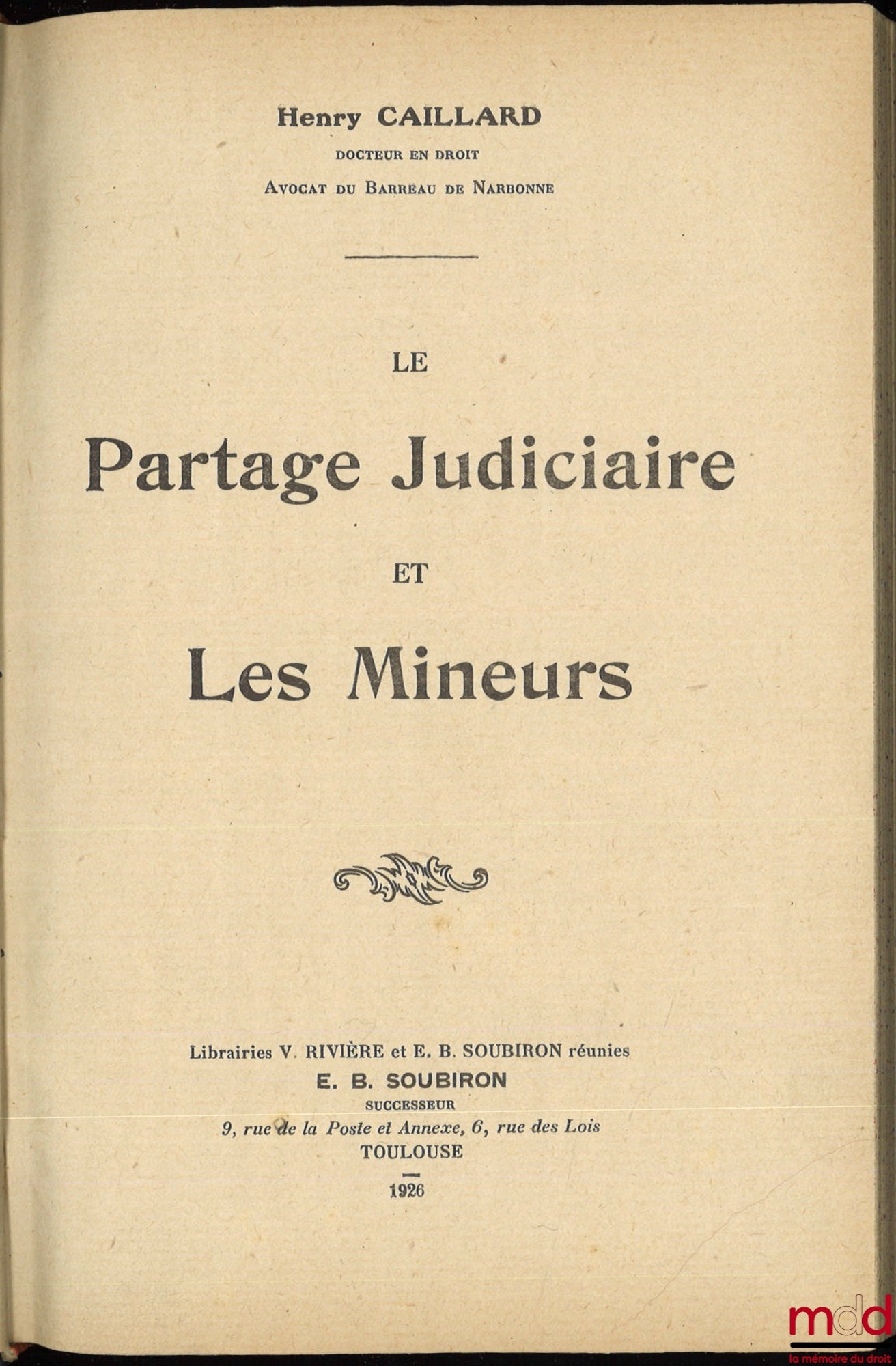 CAILLARD (Henry) – LE PARTAGE JUDICIAIRE ET LES MINEURS