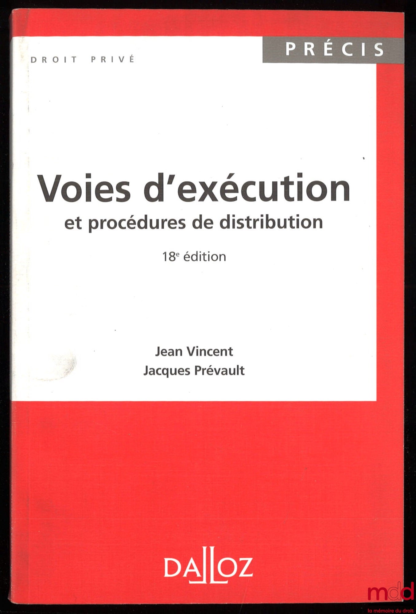 VINCENT (Jean) et PRÉVAULT (Jacques) – VOIES D’EXÉCUTION ET PROCÉDURES DE DISTRIBUTION, 17ème éd., coll. Précis Dalloz