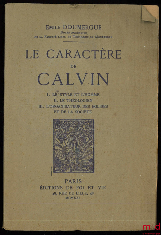 DOUMERGUE (Émile) – LE CARACTÈRE DE CALVIN