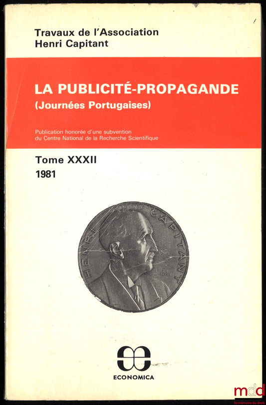 [Travaux de l’Association Henri Capitant] – LA PUBLICITÉ-PROPAGANDE, Journées Portugaises, t. XXXII (1981)