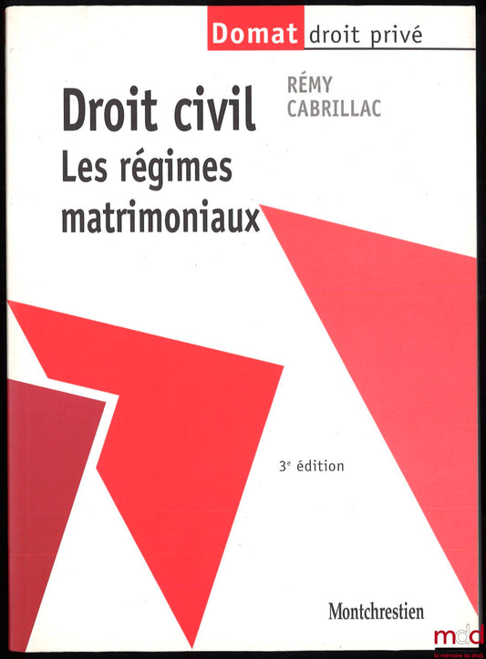 CABRILLAC (Rémy) – DROIT CIVIL, Les régimes matrimoniaux, 3e éd.