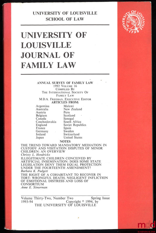 [University of Louisville Journal of Family Law] – ANNUAL SURVEY OF FAMILY LAW, 1992, vol. 16 compiled by The International Society of Family Law, and notes, vol. 32, n° 2, 1993-1994